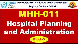 MBAHCHM - MMH011 - Hospital Planning and Administration - Block-3 | Counselling | IGNOU RC Delhi-2