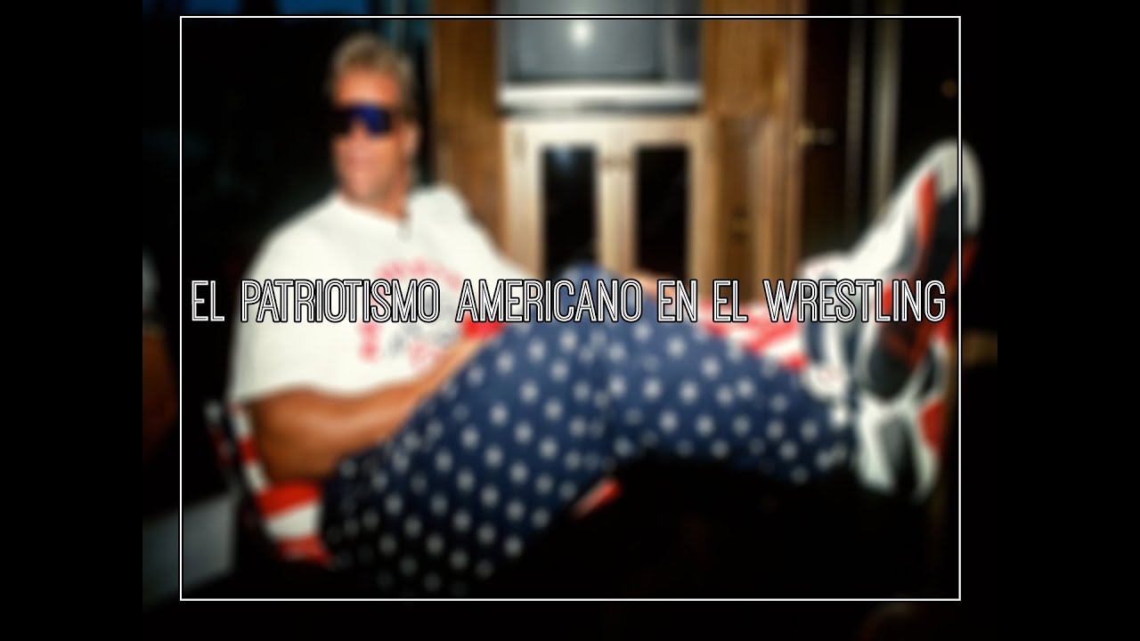 El patriotismo americano (Estados Unidos) en el wrestling | Hot Tag