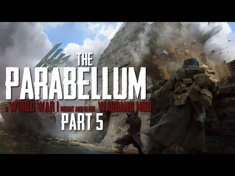 The Parabellum | Warband Mod | Part 5 - Battle of Ryibelet