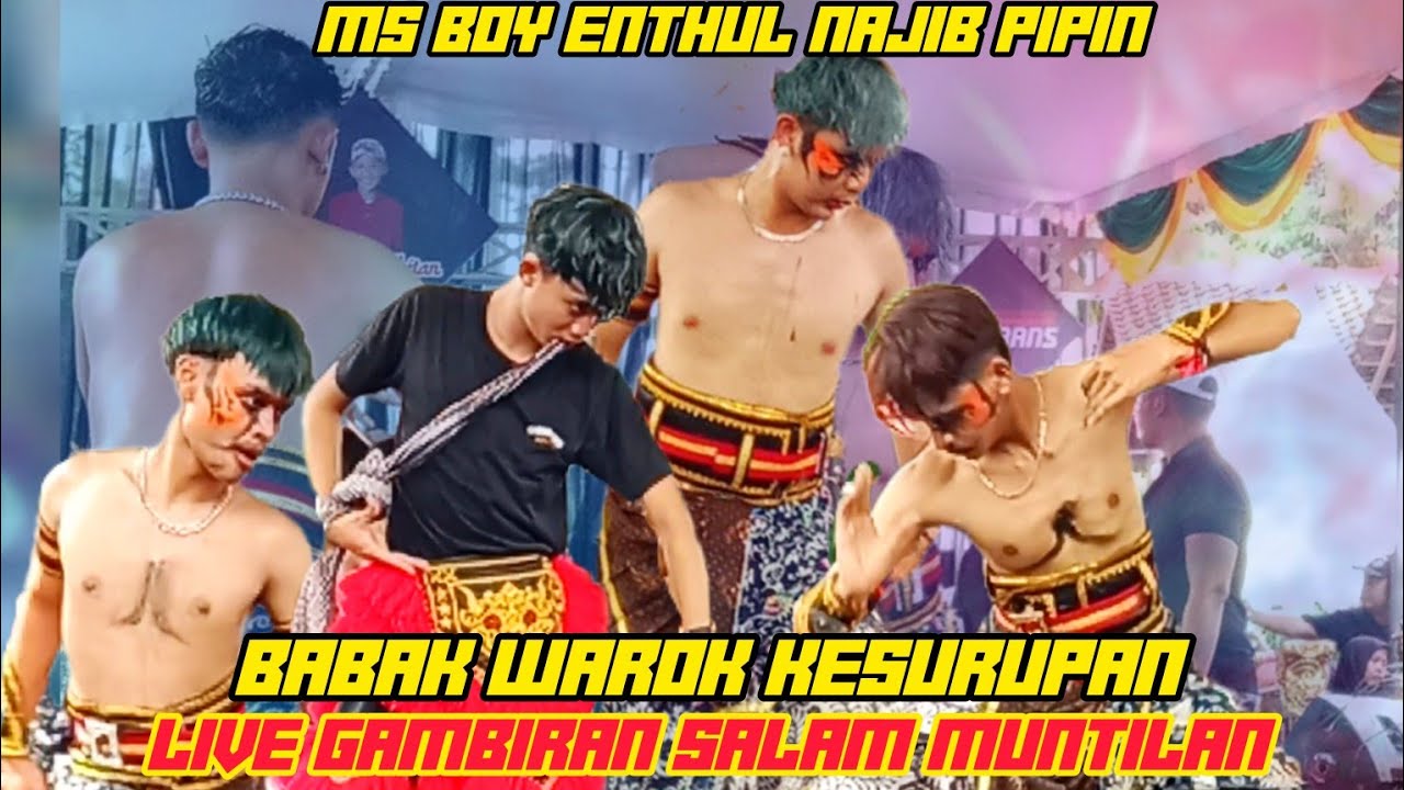 MAS BOY PIPIN ENTHUL MZ NAJIB || BABAK WAROK  KESURUPAN LIVE GAMBIRAN GULON MUNTILAN