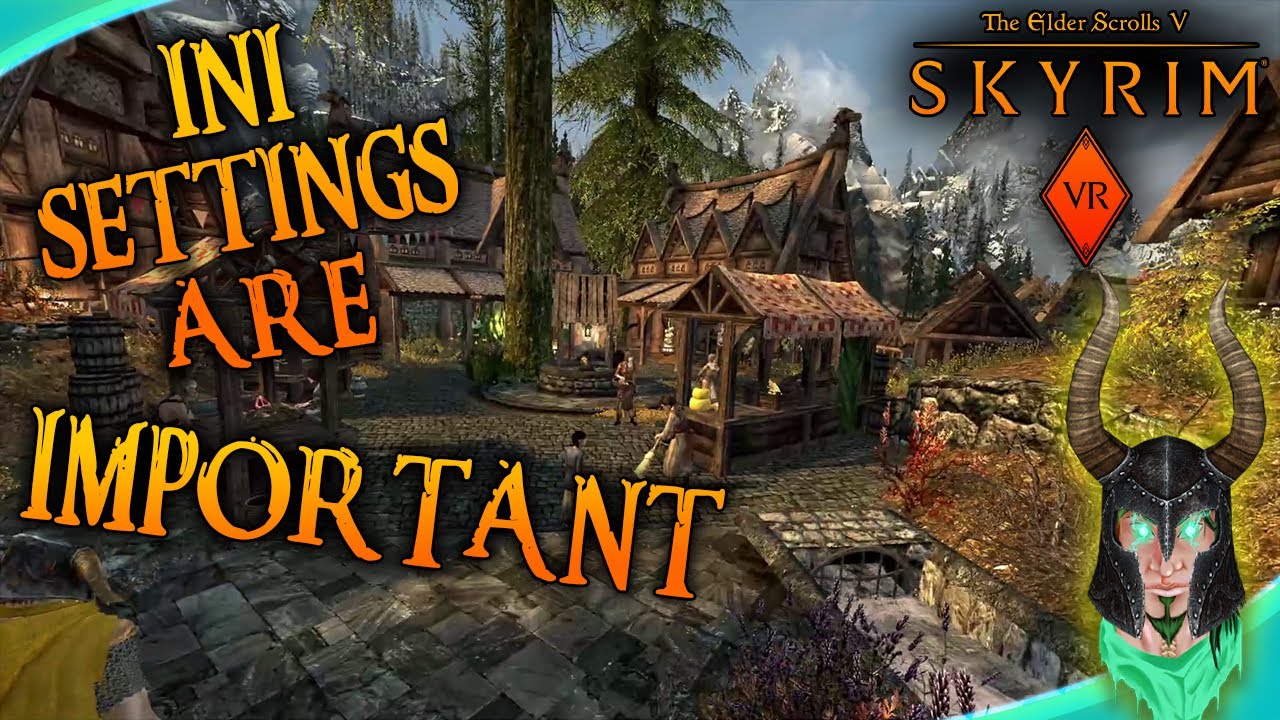 SKYRIM INI SETTINGS MUST BE CHANGED! - YouTube