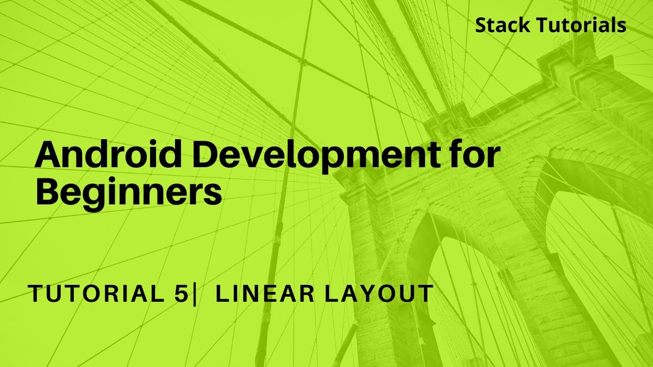 Android Development for Beginners | Tutorial 5 | Linear Layout - YouTube