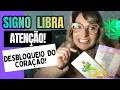 ♎LIBRA♥️DESBLOQUEIO DO CORAÇÃO E MUDANÇAS REPENTINAS!