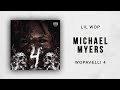 Video thumbnail for Lil Wop - Michael Myers (Wopavelli 4)