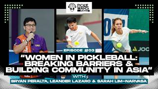 Women in Pickleball: Breaking Barriers & Building Community in Asia | Pickle Mars Ep. 3