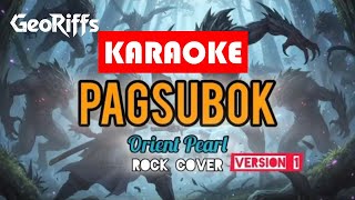 Pagsubok KARAOKE - Orient Pearl || Rock Cover - GeoRiffs