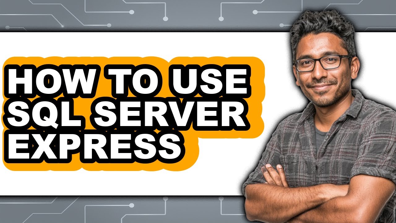 How to Use Sql Server Express (easy Method) - YouTube