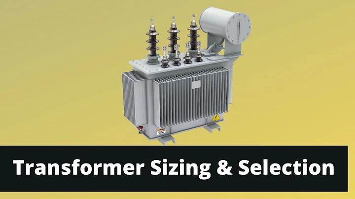 Ultimate Guide to Transformer Sizing and Selection