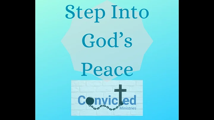 Step Into Gods Peace//Convicted Ministries//Chri.....