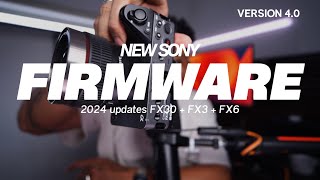SONY FX30 Firmware Ver. 4.00 Update - NEW Features 2024