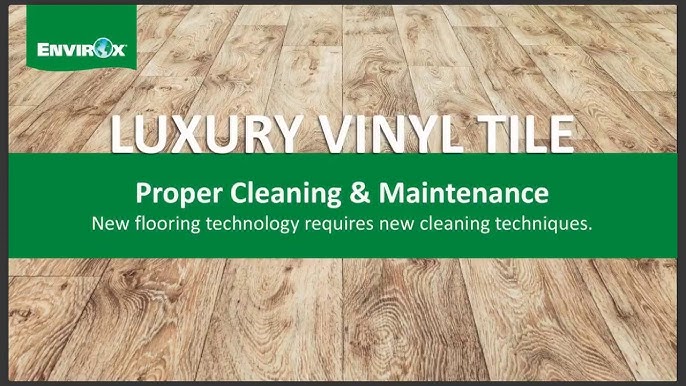 How to Clean LVT (Luxury Vinyl Tile) Flooring 