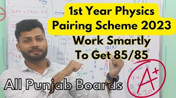 Physics Pairing Scheme 2023 1st Year | Pairing Scheme Explained | Pairing Scheme for All Boards
