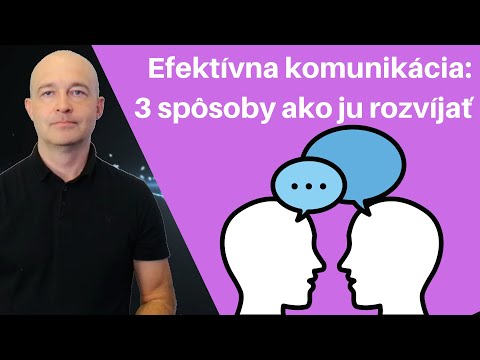 Video: Čo znamená efektívna komunikácia?