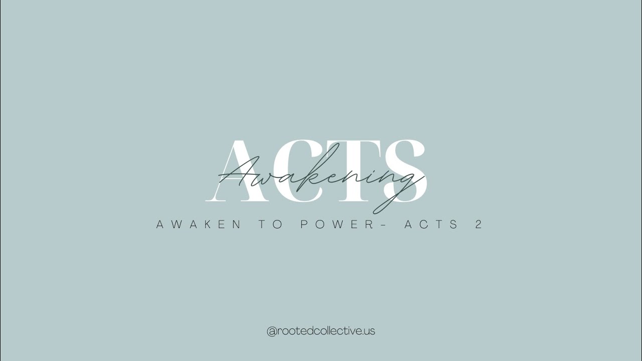 Awakening to God's Power- Acts 2