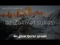 Ən gözəl Quran qiraəti..Zəriyət surəsi -Tareq Mohammad