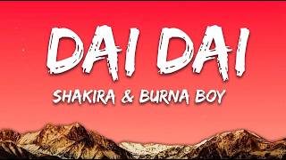 Shakira & Burna Boy - Dai Dai (Lyrics) World Cup Song 2026