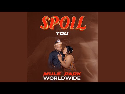 Spoil You