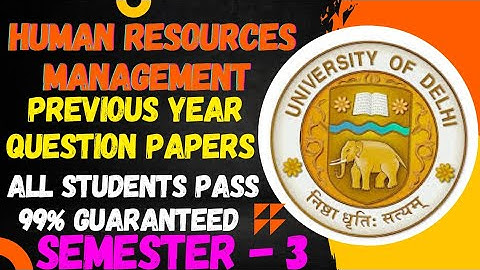 PREVIOUS YEAR QUESTION PAPER HUMAN RESOURCES MANAGEMENT SEMESTER 3 B.COM HONS/PROG. DU SOL #dusol
