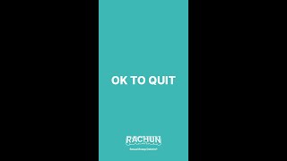Rachun - Ok to Quit