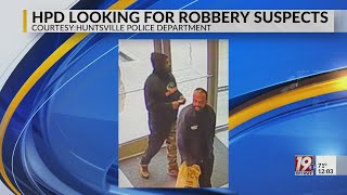 Huntsville Police Looking for Robbery Suspects | Feb. 16, 2023 | Feb. 16, 2023 | News 19 at Noon