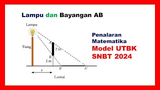 Lampu dan bayangan AB, penalaran matematika, model soal UTBK SNBT 2024, by Top Mat