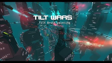 TILT WARS A Dynamic storyboard made With Google Tilt Brush
