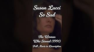 Susan Lucci So Sad | The Woman who Sinned (1991) | #Shorts Susan Lucci So Sad | The Woman who Sinned (1991) | #Shorts