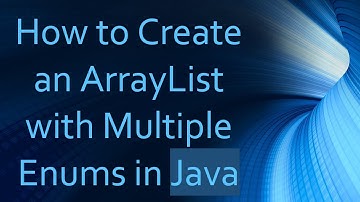 How to Create an ArrayList with Multiple Enums in Java