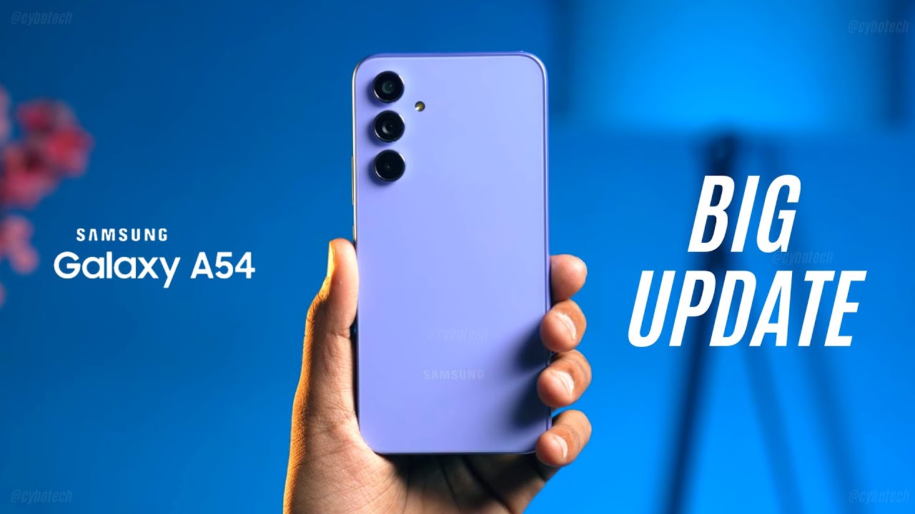 Samsung Galaxy A54 5G - FIRST BIG UPDATE🔥🔥 - YouTube