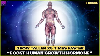 ⬆️Height Increase Binaural Beats Meditation: Grow Taller At Any Age (Subliminal) Boost HGH Frequency by Spiritual Growth - Binaural Beats Meditation 3,324 views 7 months ago 3 hours, 29 minutes