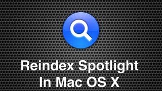 Rebuild The Spotlight Index On Mac OS X
