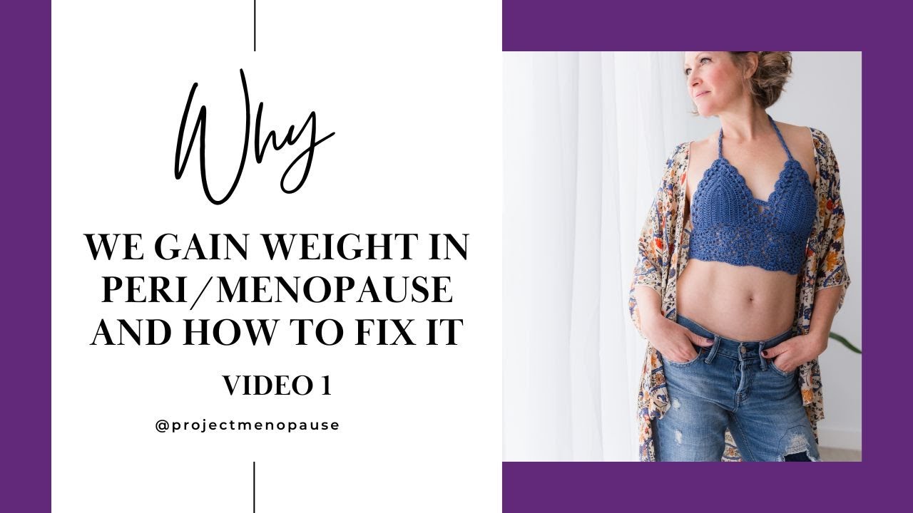 Why We Gain Weight In Perimenopause & How To Fix It YouTube