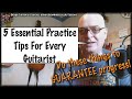5 Essential Practice Tips For All Guitarists