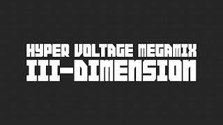 HYPER VOLTAGE MEGAMIX『III-DIMENSION』
