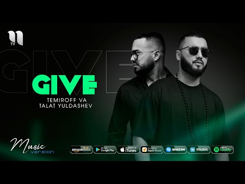 TEMIROFF va Talat Yo'ldashev — Give (audio 2020)