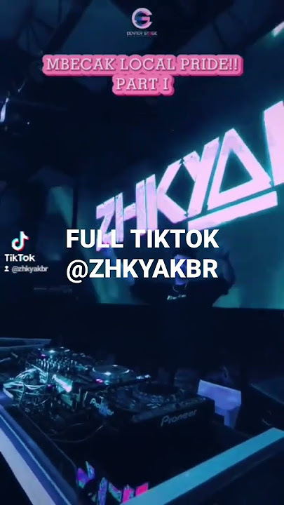 FULL TIKTOK ZHKYAKBR