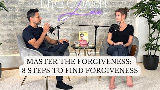 Master the forgiveness: 8 steps to find forgiveness – Vishen Lakhiani