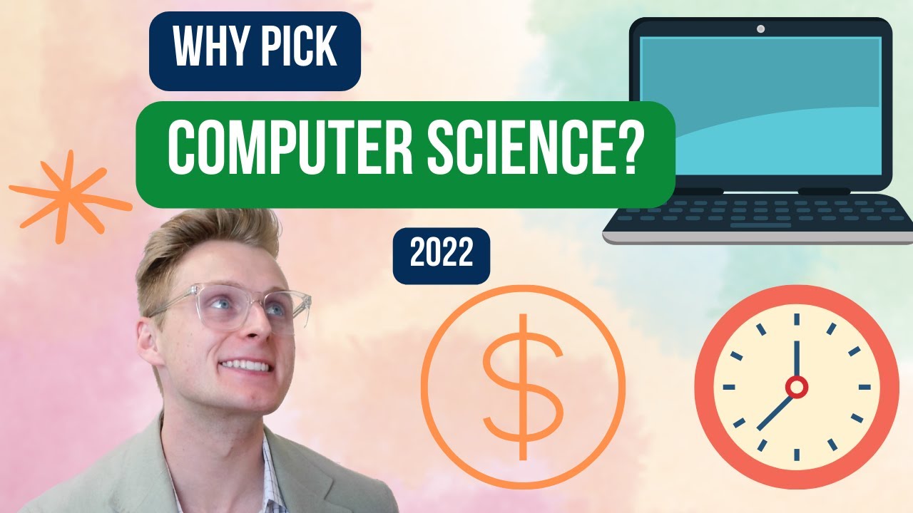 Why Pick Computer Science? (2022) YouTube