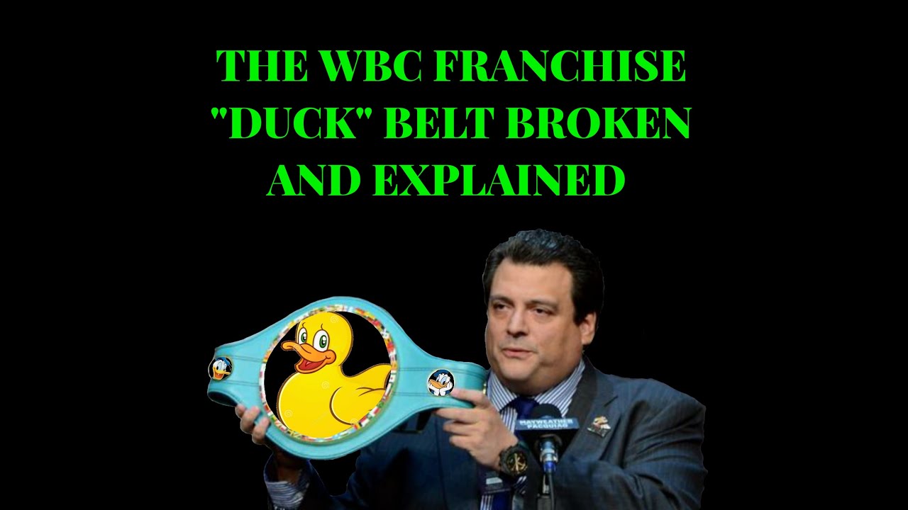 THE WBC FRANCHISE "DUCK" BELT EXPLAINED!!!