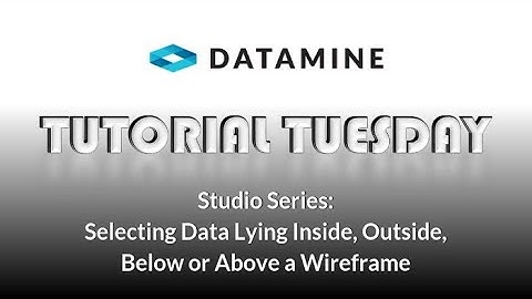 Studio Series: How to_Selecting data lying inside, outside, below or above a wireframe