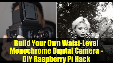 Build Your Own Waist-Level Monochrome Digital Camera - DIY Raspberry Pi Hack