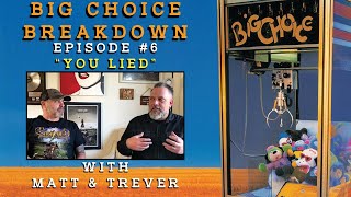 Big Choice Breakdown Episode #6: You Lied