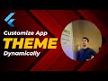 How to Dynamically Customize Your App Theme in Flutter | Easy Guide!