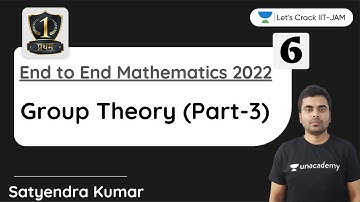 Group Theory 3 | End to End Mathematics for IIT JAM 2022 | Satyendra Kumar