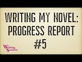 Live Writing Class: Writing My Novel - Progress Report #5