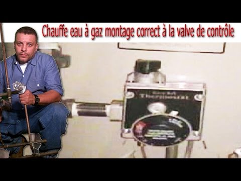 Chauffe eau à gaz montage correct à la valve de contrôle ...