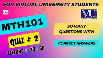 MTH101 QUIZ 2 SOLUTION LECTURE # 23 - 30 | MTH101 QUIZ # 2 | MTH101 QUIZ NO. 2 | @aashkaar725 |
