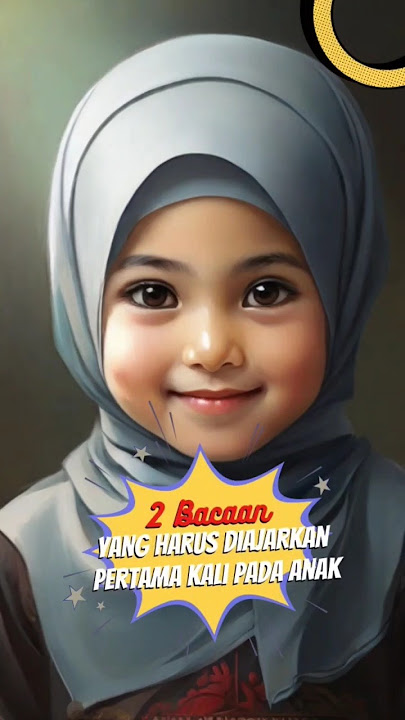 2 bacaan yang harus diajarkan pada anak #amalan #islam #nasihatislam #nasihatislami #nasihat