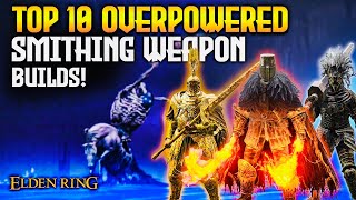 Ranking the 10 Best Builds For Smithing Weapons in Elden Ring!