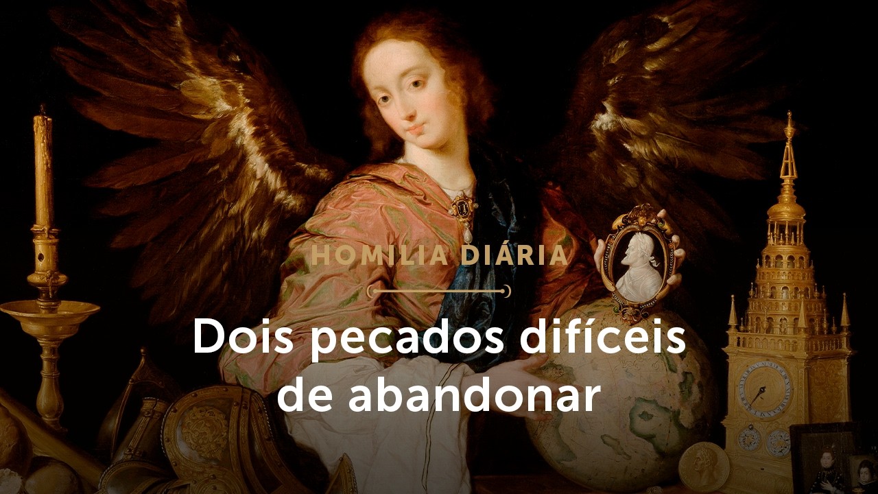 Homilia Diária | Dois pecados difíceis de abandonar (Terça-feira da 2ª Sem. da Quaresma - 03/03/26)